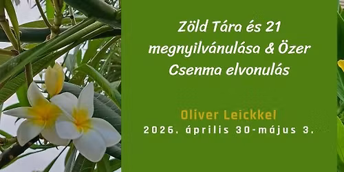 Green Tara and 21 Manifestations & Özer Csenma retreat with Oliver Leick