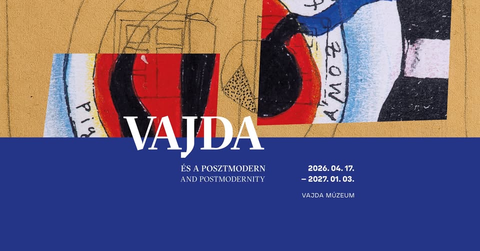 Vajda and Postmodernism – Exhibition Opening