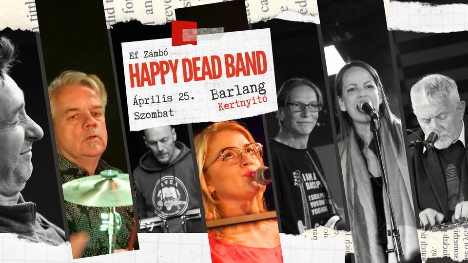 ef Zámbó Happy Dead Band – Barlang Garden Opening Concert
