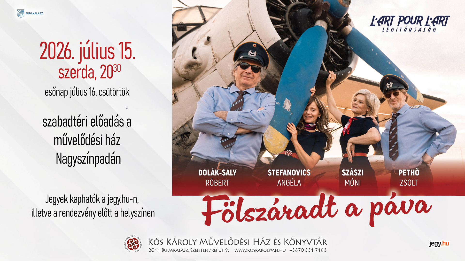 L'art pour l'art Légitársaság: Fölszáradt a páva – Budakalászon!