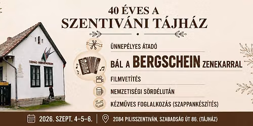 40 Years of Szentiváni Tájház, Pilisszentiván