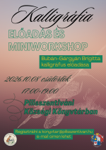 Calligraphy: Lecture and Mini Workshop, Pilisszentiván
