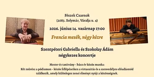 Francia mesék, négy kézre – Szentpéteri Gabriella és Szokolay Ádám négykezes koncertje, Solymár