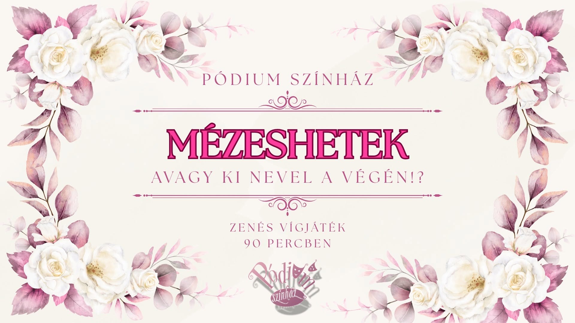 Honeyed Weeks, or Who Raises Whom in the End!? – A Musical Comedy by Pódium Theatre, Budakalász